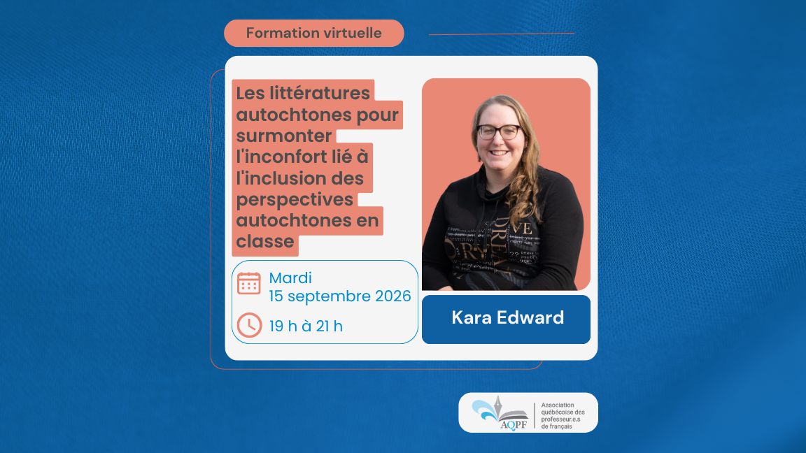 Les littératures autochtones pour surmonter l'inconfort lié à l'inclusion des perspectives autochtones en classe - AQPF 26/27
