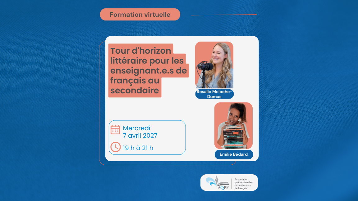 Tour d'horizon littéraire pour les enseignant.e.s de français au secondaire - AQPF 26/27