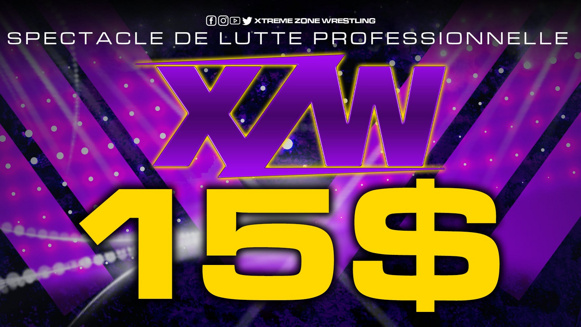 Xtreme Zone Wrestling presents XZW 71 - May 22nd 2026 - Le Bar 525