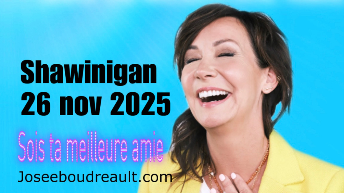 SHAWINIGAN SOIS TA MEILLEURE AMIE JOSEE BOUDREAULT