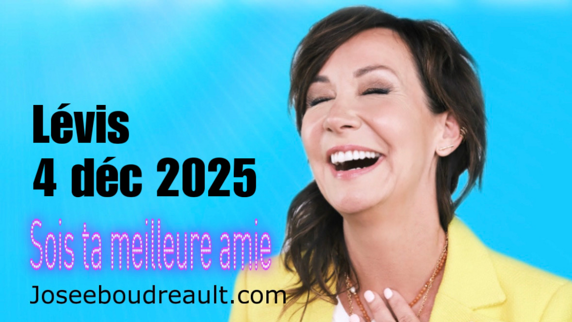 LÉVIS SOIS TA MEILLEURE AMIE JOSEE BOUDREAULT