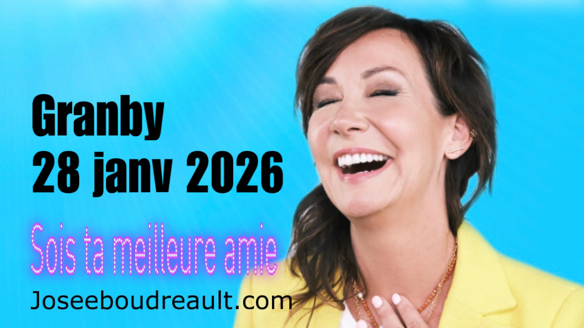 GRANBY SOIS TA MEILLEURE AMIE JOSEE BOUDREAULT