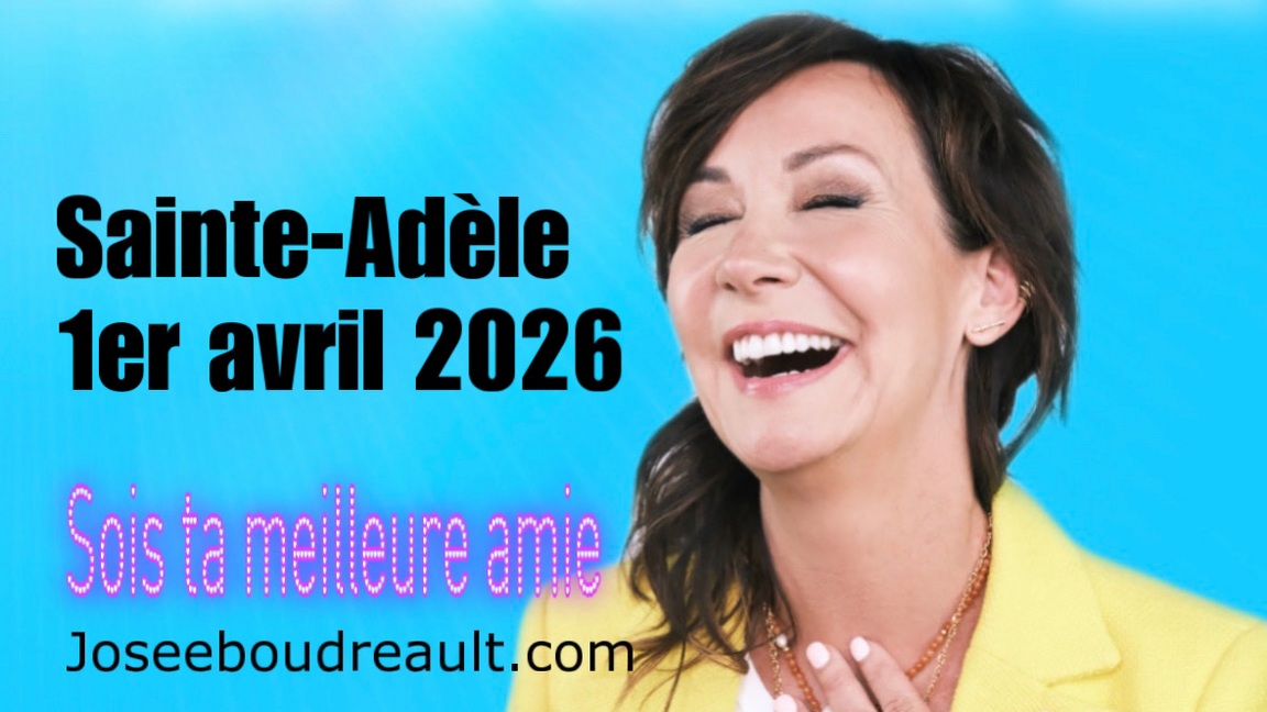 SAINTE-ADELE SOIS TA MEILLEURE AMIE JOSEE BOUDREAULT