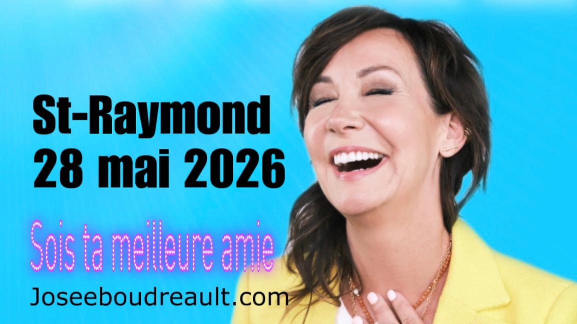 ST-RAYMOND SOIS TA MEILLEURE AMIE JOSEE BOUDREAULT