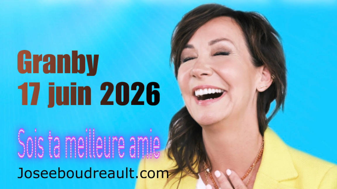 GRANBY SOIS TA MEILLEURE AMIE JOSEE BOUDREAULT