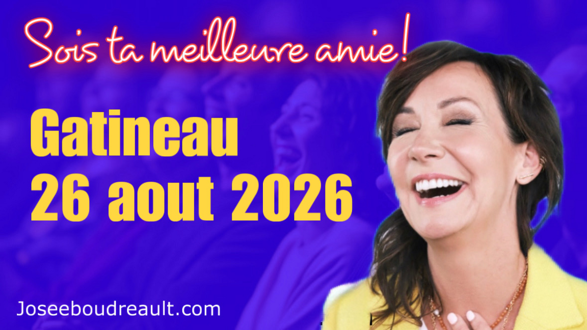 GATINEAU SOIS TA MEILLEURE AMIE JOSEE BOUDREAULT