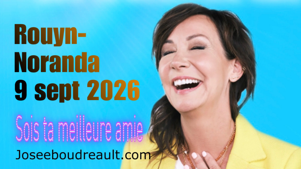 ROUYN-NORANDA SOIS TA MEILLEURE AMIE JOSEE BOUDREAULT