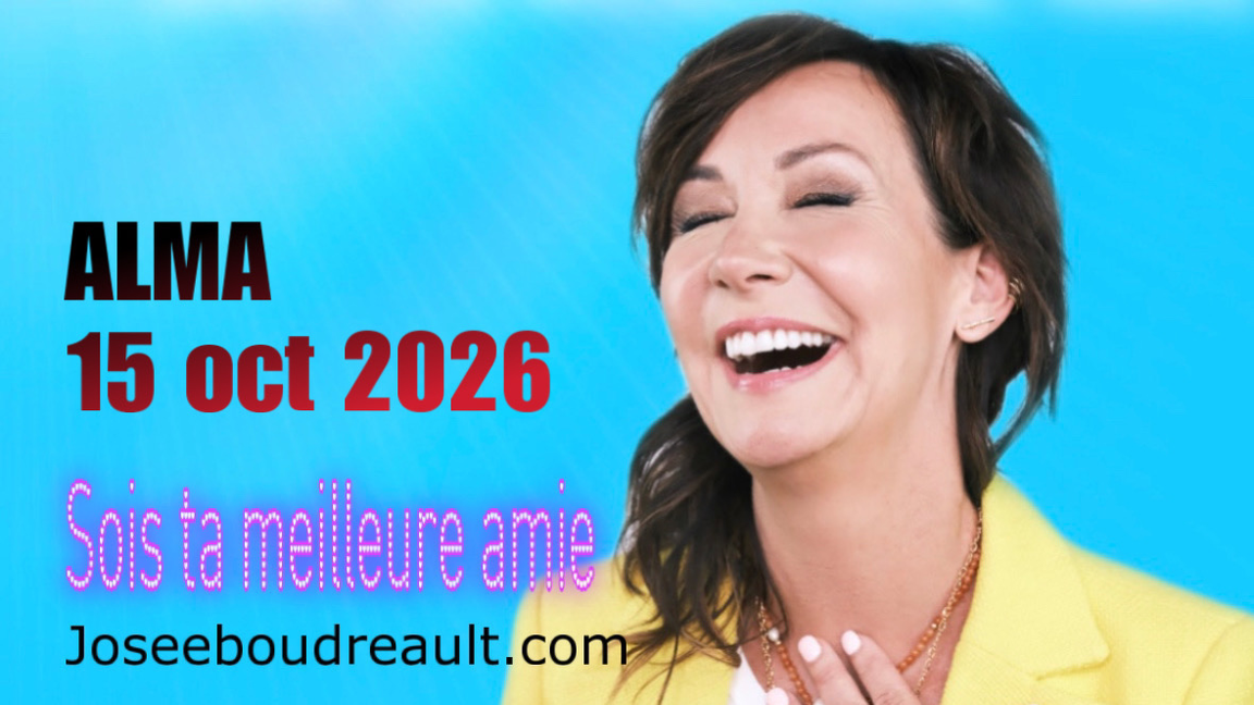 ALMA SOIS TA MEILLEURE AMIE JOSEE BOUDREAULT