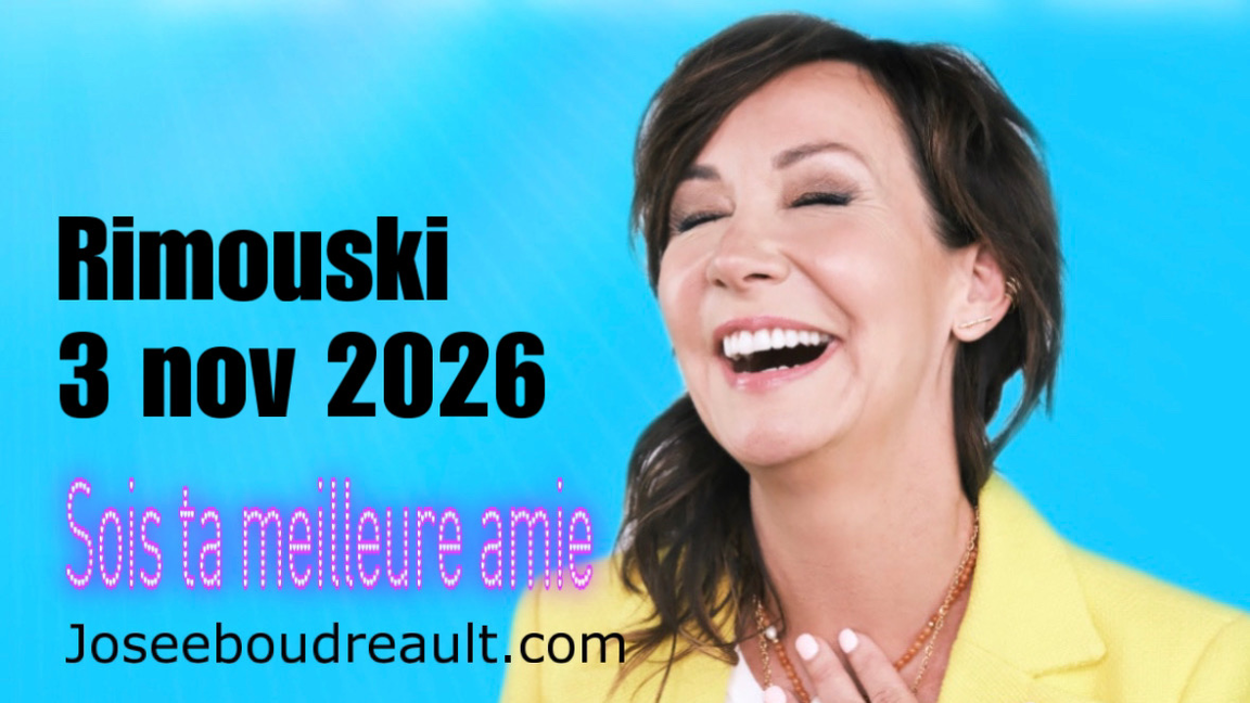 RIMOUSKI SOIS TA MEILLEURE AMIE JOSEE BOUDREAULT