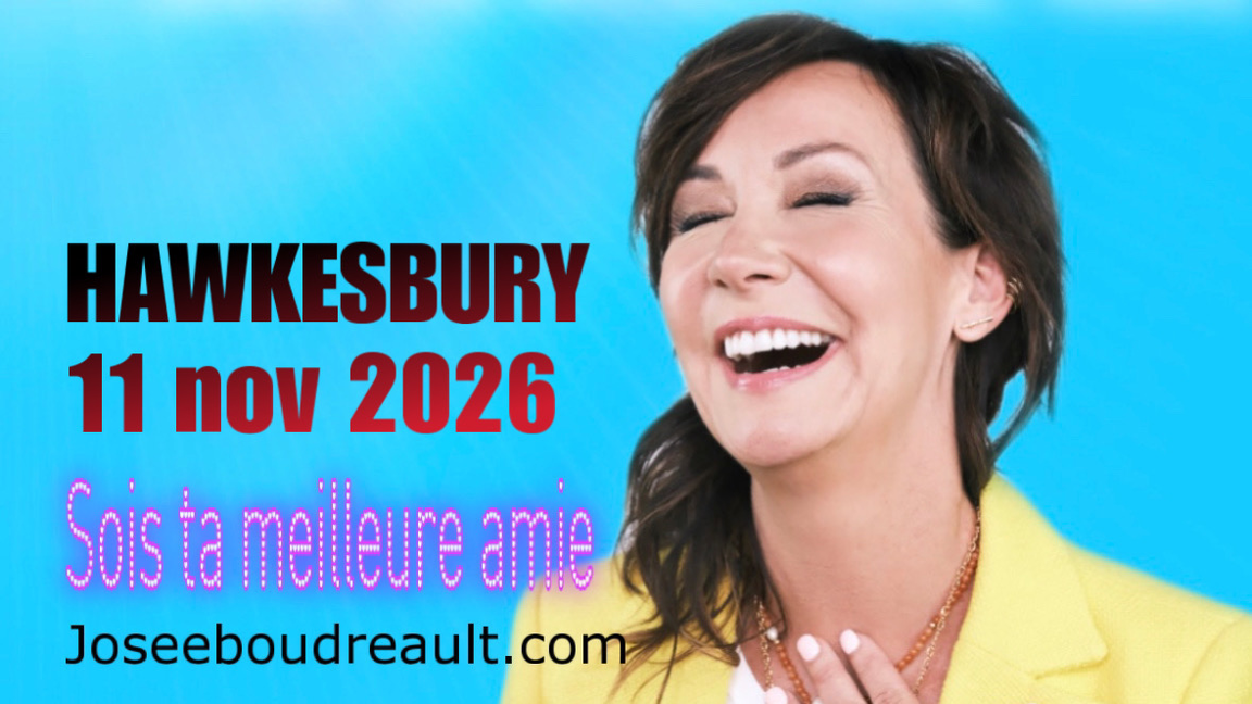 HAWKESBURY SOIS TA MEILLEURE AMIE JOSEE BOUDREAULT
