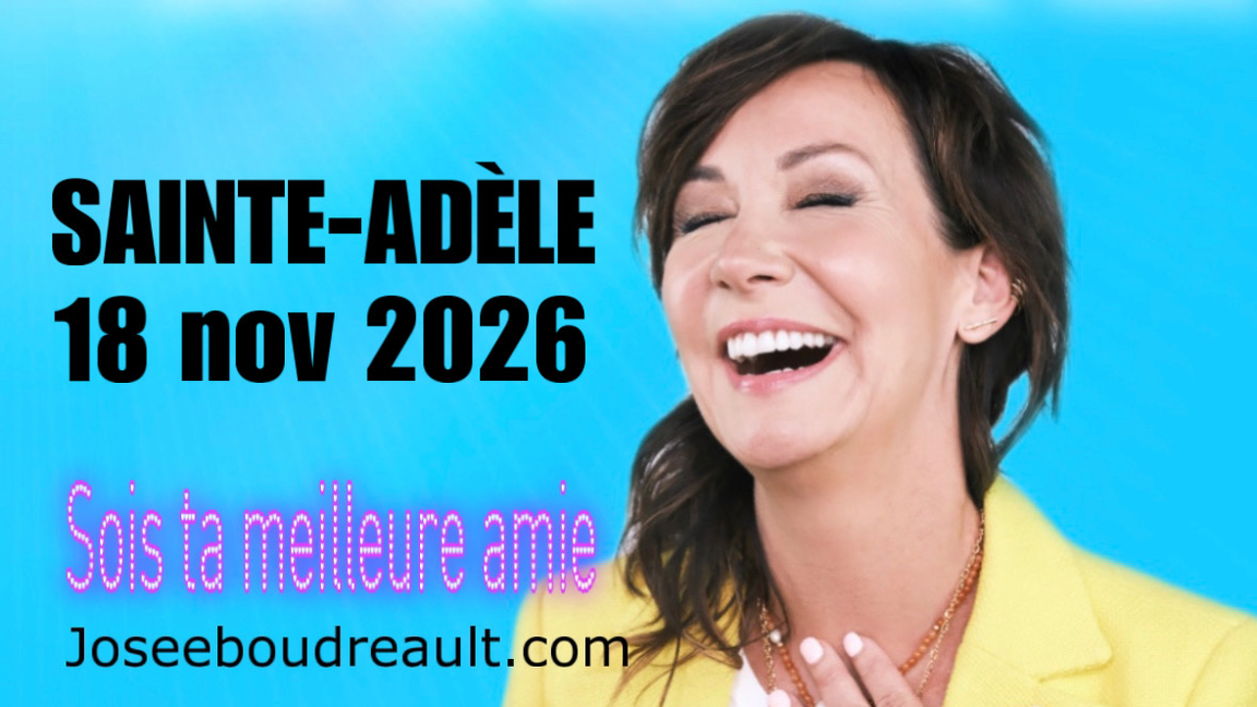 SAINTE-ADÈLE SOIS TA MEILLEURE AMIE JOSEE BOUDREAULT