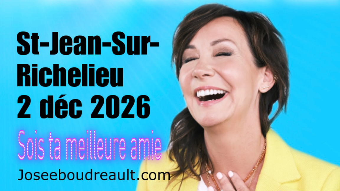 ST-JEAN-SUR-RICHELIEU SOIS TA MEILLEURE AMIE JOSEE BOUDREAULT