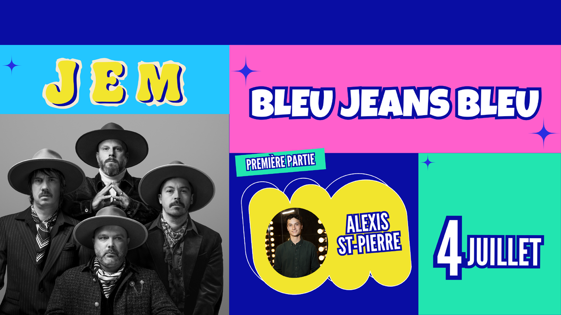 Chapiteau V.I.P - Bleu Jeans Bleu, en première partie :Alexis St-Pierre