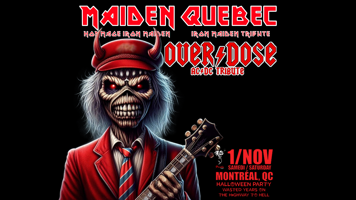 IRON MAIDEN and AC/DC tributes Wasted Years on the Highway to Hell: A Halloween Night with Maiden Québec & Overdose