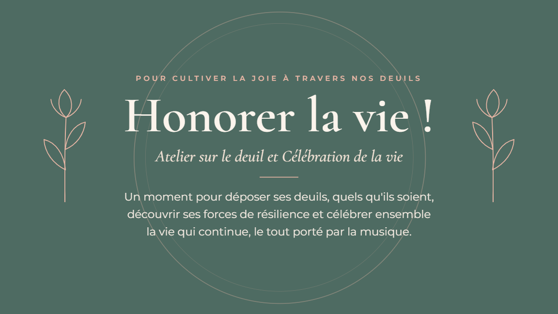 Atelier sur le deuil et Célébration de la vie !