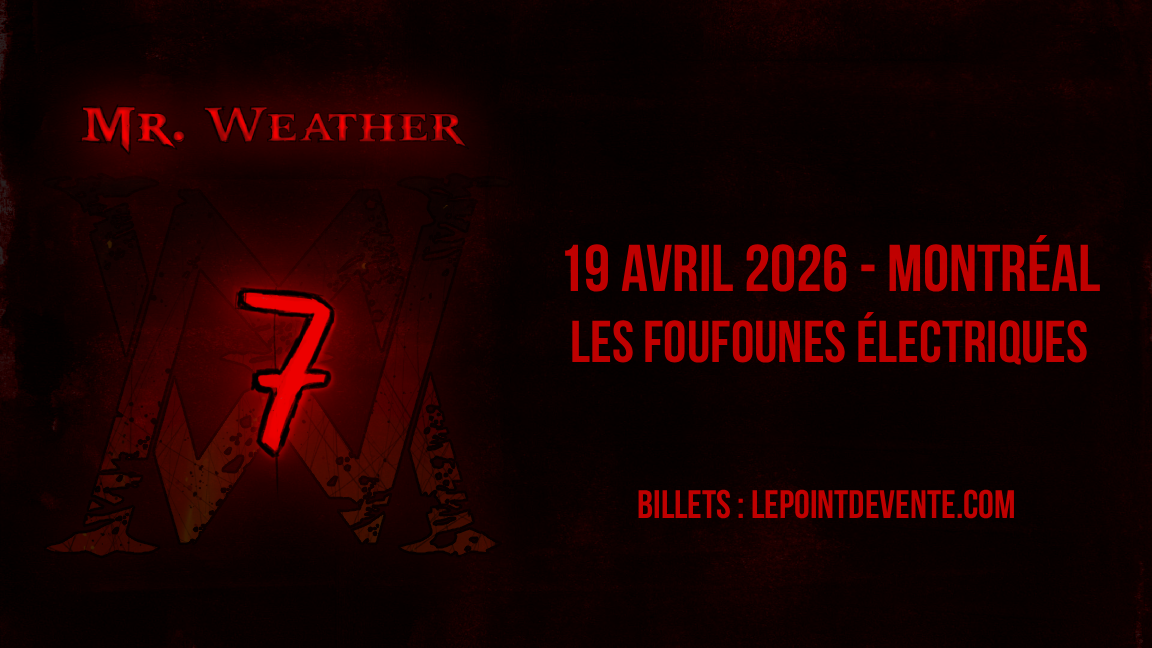 Lancement d'album "7" de Mr.Weather au Cabaret des Foufounes Électriques
