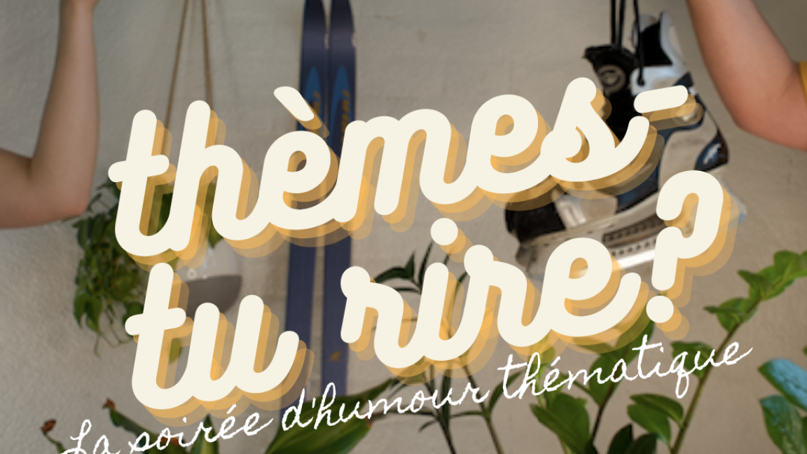 Thèmes-tu rire? - ÉCOLOGIE