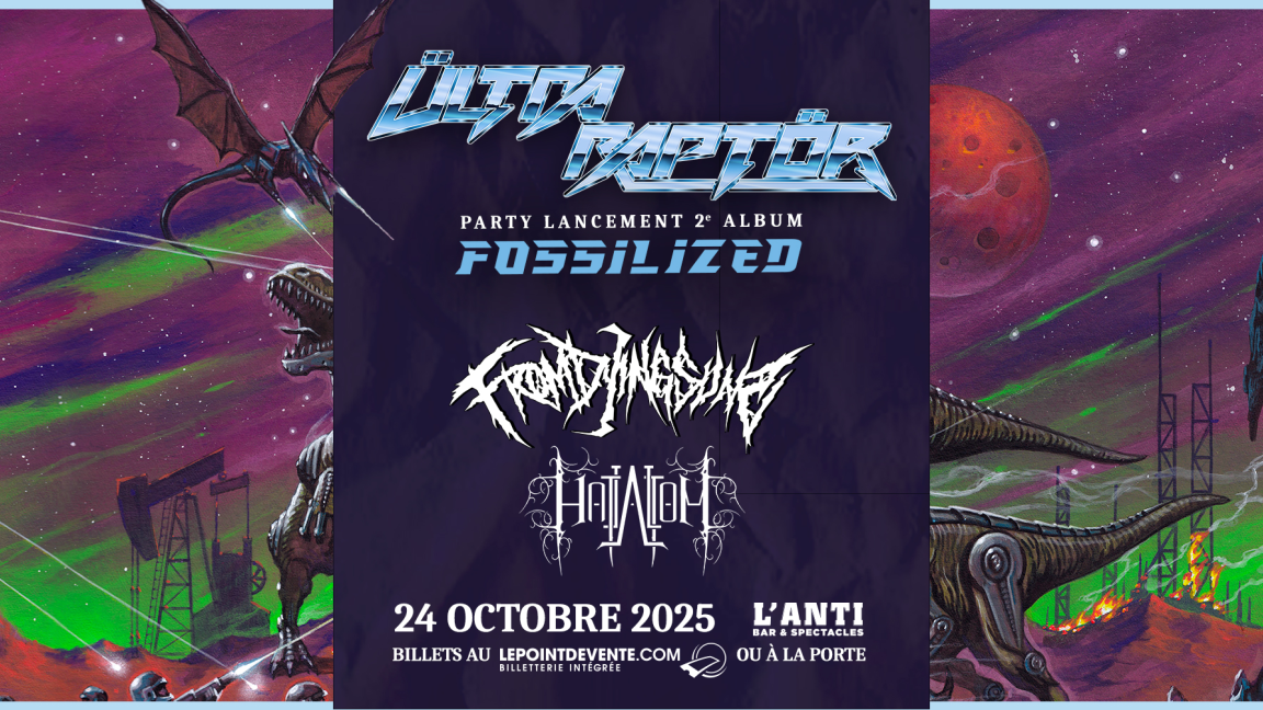 Ültra Raptör (Lancement de l’album Fossilized) avec From Dying Suns & Hatalom