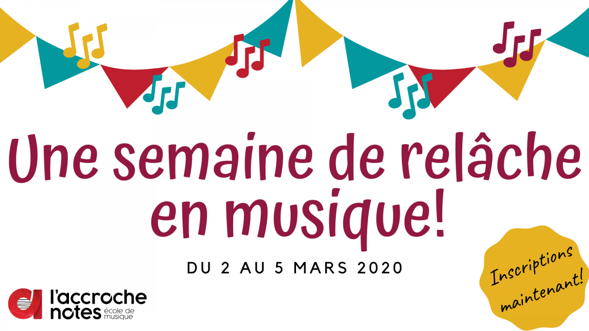 Une semaine de relâche en musique!