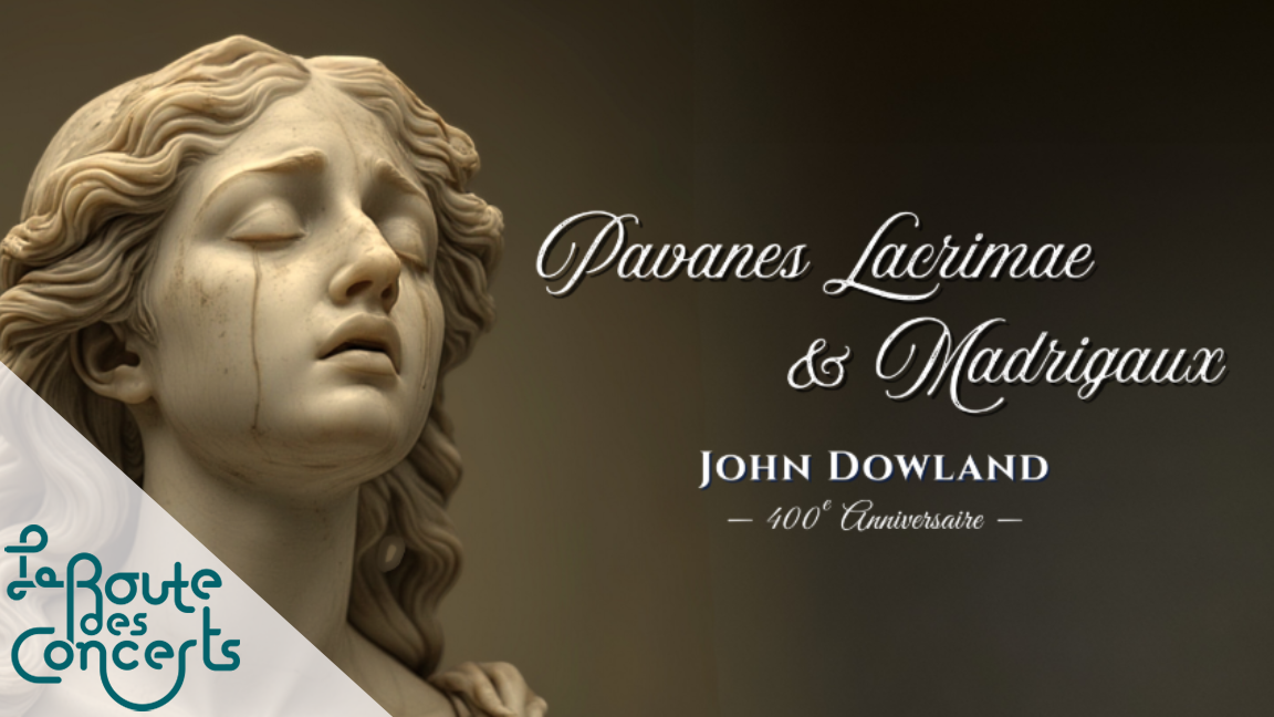 Pavanes Lacrimae, Dances & Madrigals – John Dowland (1563-1626)