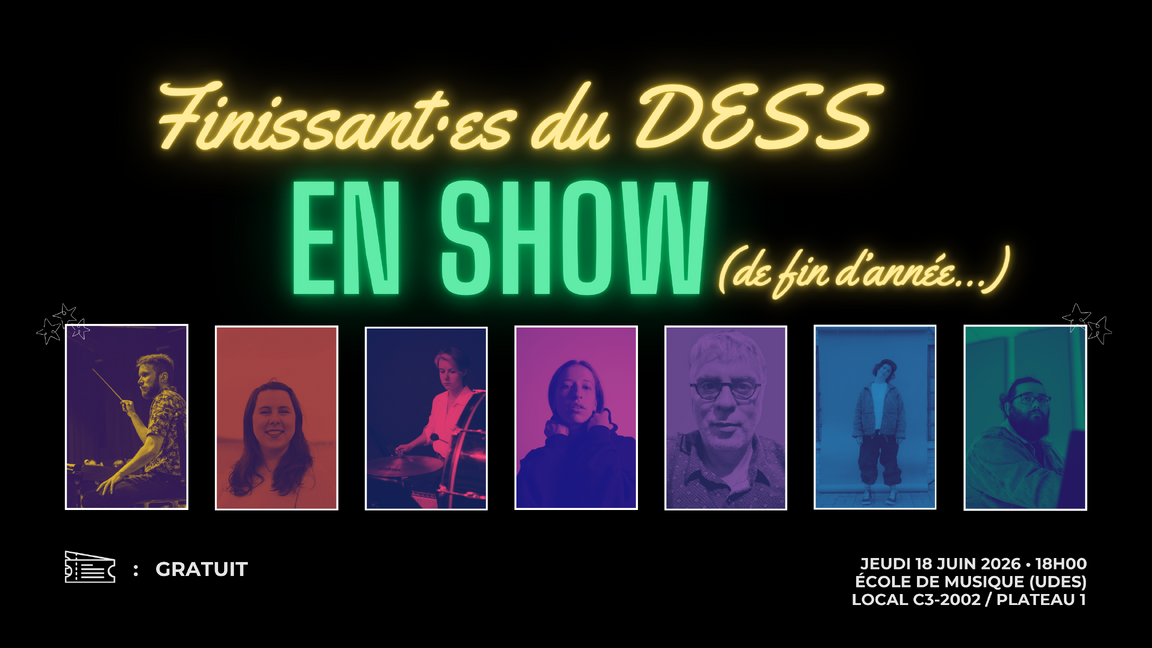 SHOW DE FIN D'ANNÉE • FINISSANT·ES DU DESS DE L'EMUS