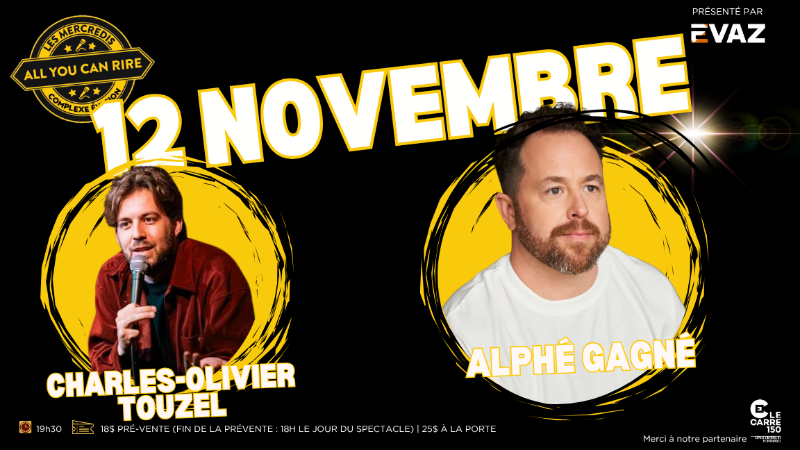 Les Mercredis All You Can Rire : Alpha Gagné et Charles-Olivier Touzel
