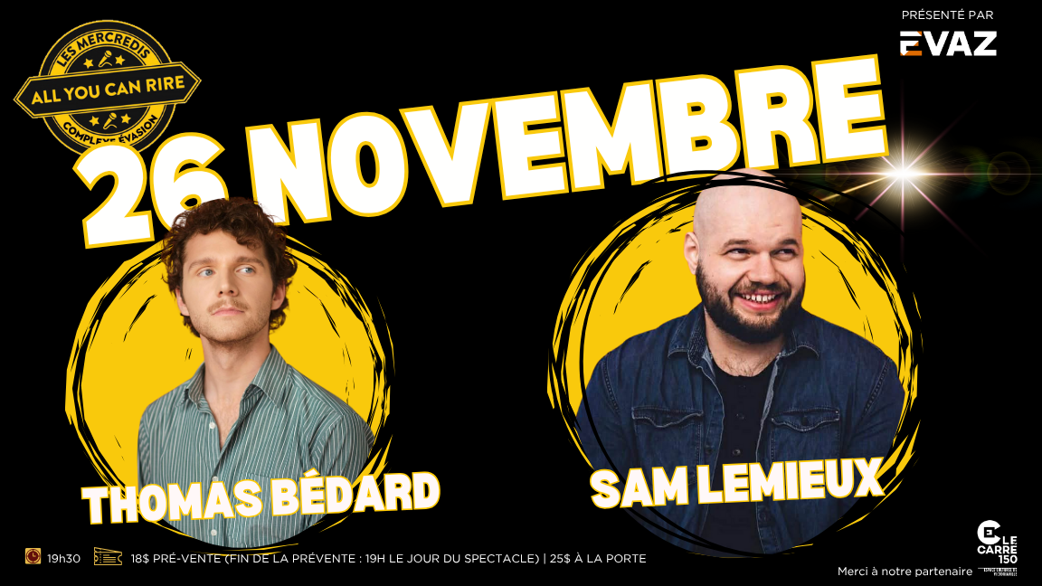 Les Mercredis All You Can Rire : Thomas Bédard et Sam Lemieux