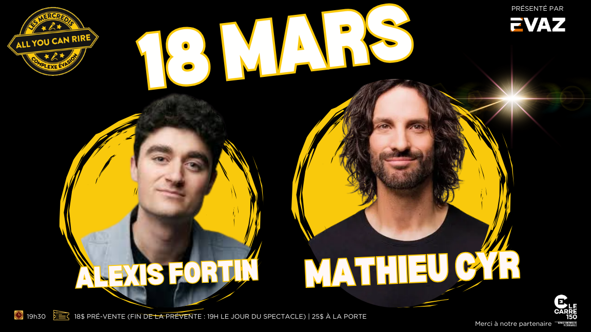 Les Mercredis All You Can Rire : Alexis Fortin & Mathieu Cyr