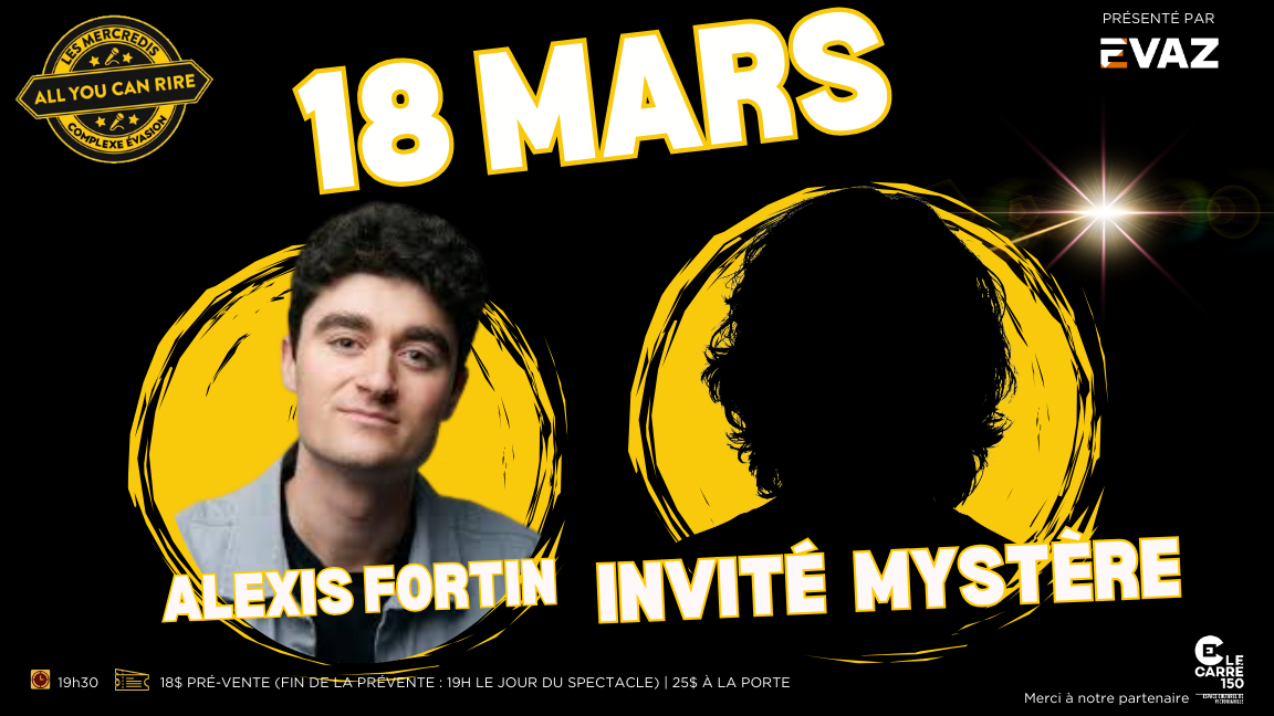 Les Mercredis All You Can Rire : Alexis Fortin & Invité Mystère