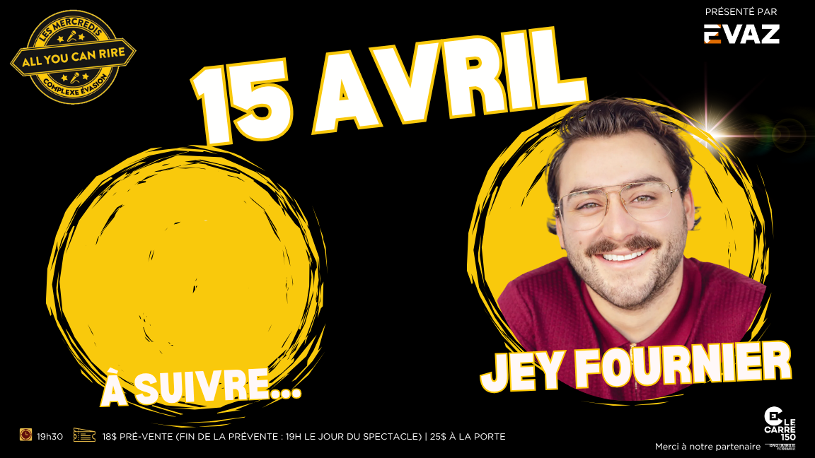 Les Mercredis All You Can Rire : Jey Fournier