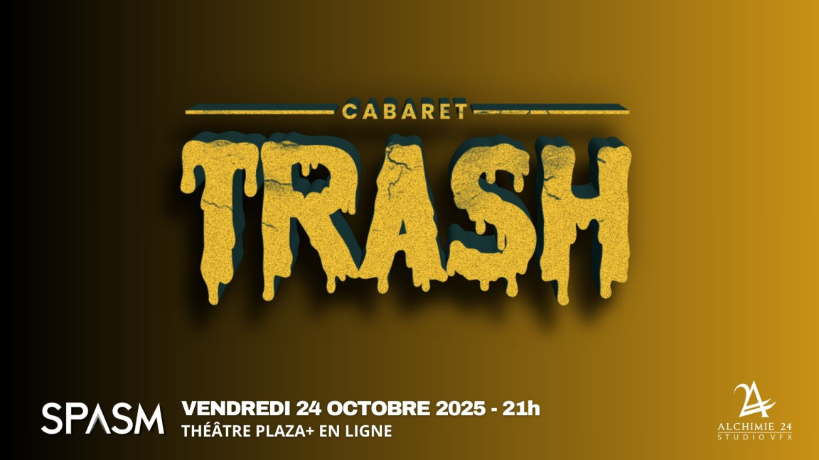 Les Inclassables + Cabaret TRASH - SPASM 2025