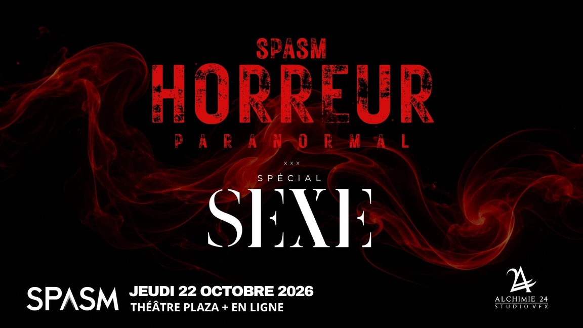 HORREUR Paranormal + Spécial SEXE - SPASM 2026
