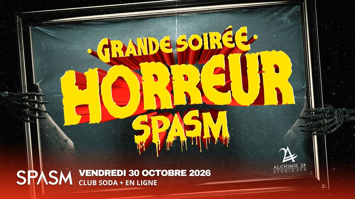 Grande Soirée Horreur - SPASM 2026