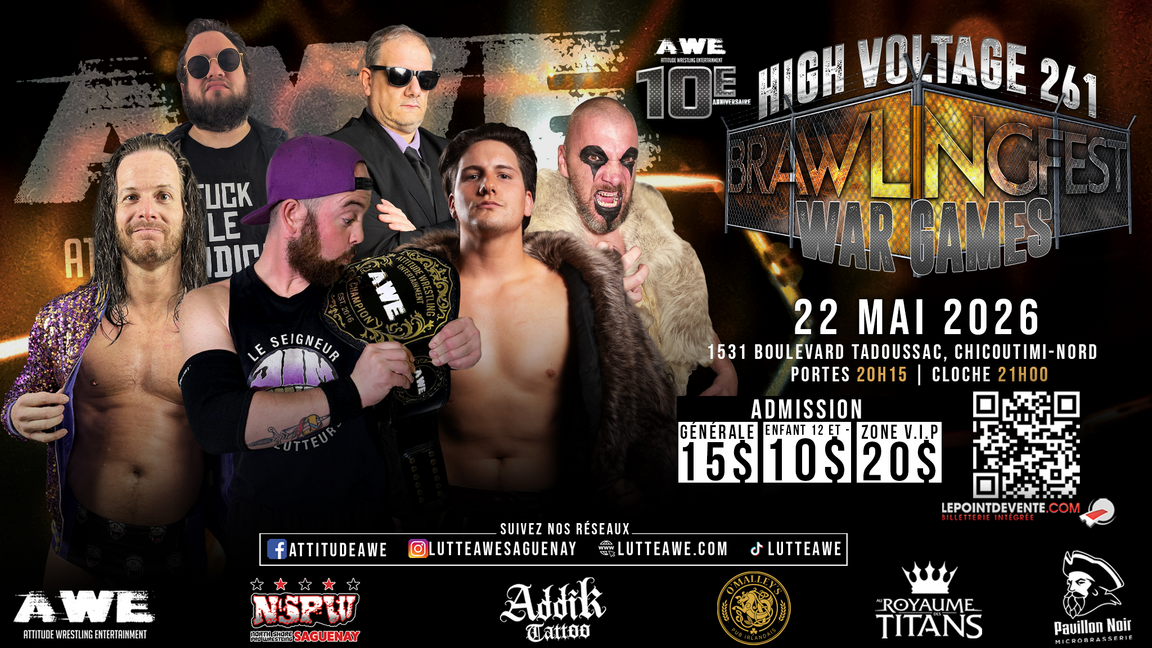 SPECTACLE DE LUTTE - HIGH VOLTAGE #261 - BRAWLINGFEST - 10E ANNIVERSAIRE