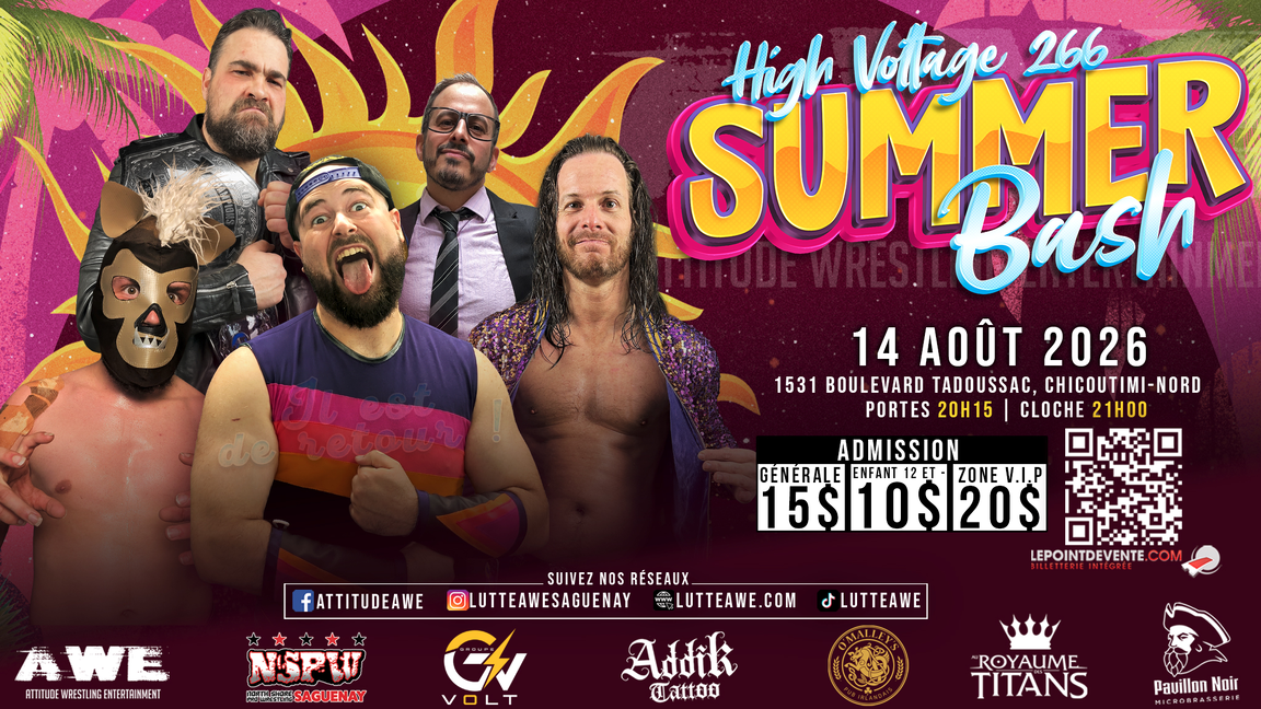 SPECTACLE DE LUTTE - HIGH VOLTAGE #266 - SUMMER BASH - LE RETOUR D'AXEL WAVE