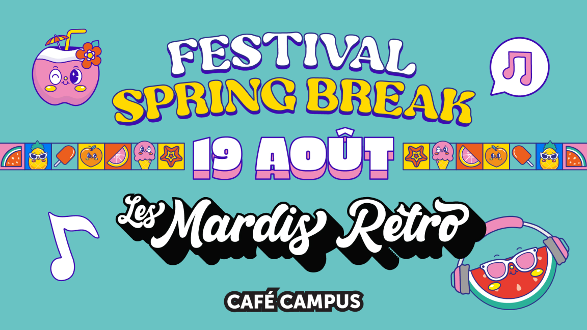 Mardi Rétro • Festival Spring Break du Café Campus