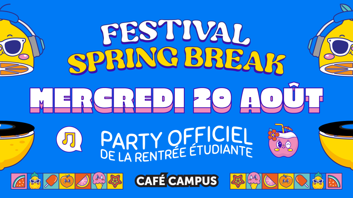 Party Officiel du Festival Spring Break au Café Campus