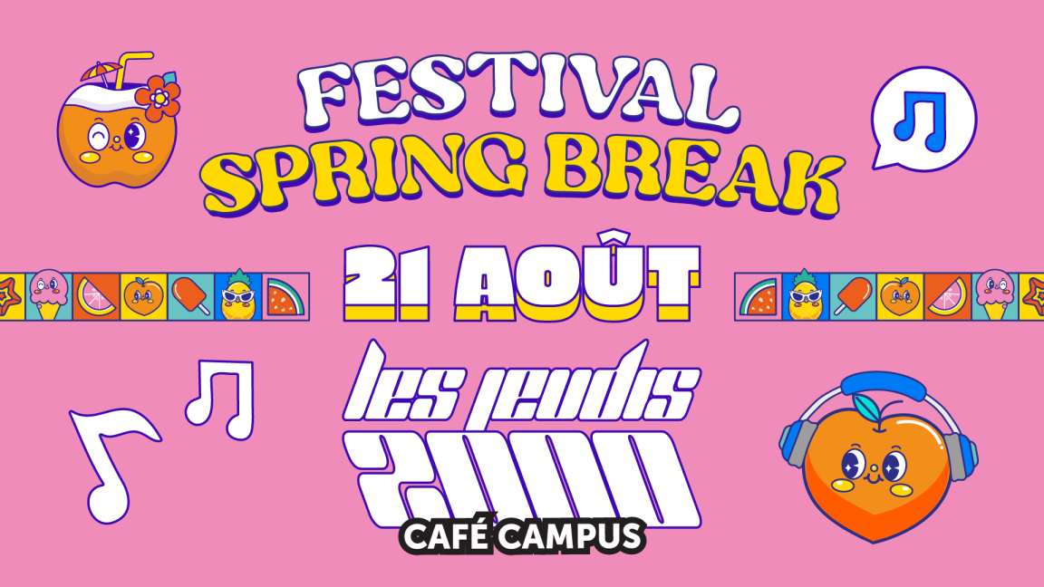 Jeudi 2000 • Festival Spring Break du Café Campus