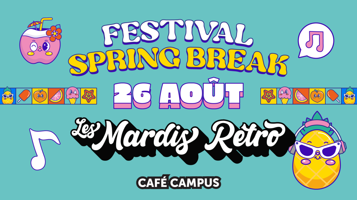 Mardi Rétro • Festival Spring Break du Café Campus