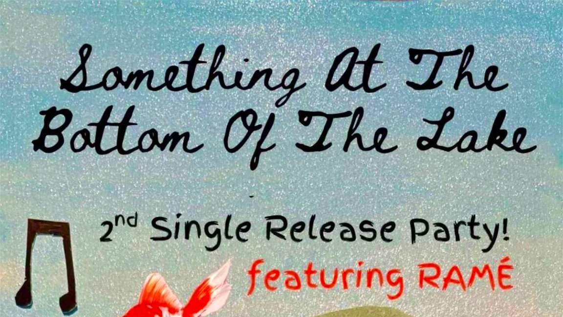 Something At The Bottom Of The Lake - single release party