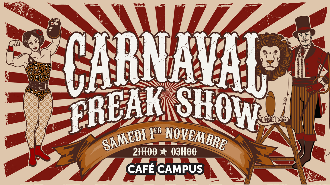 Carnaval Freak Show: fête foraine déjantée au Café Campus • Soir 2