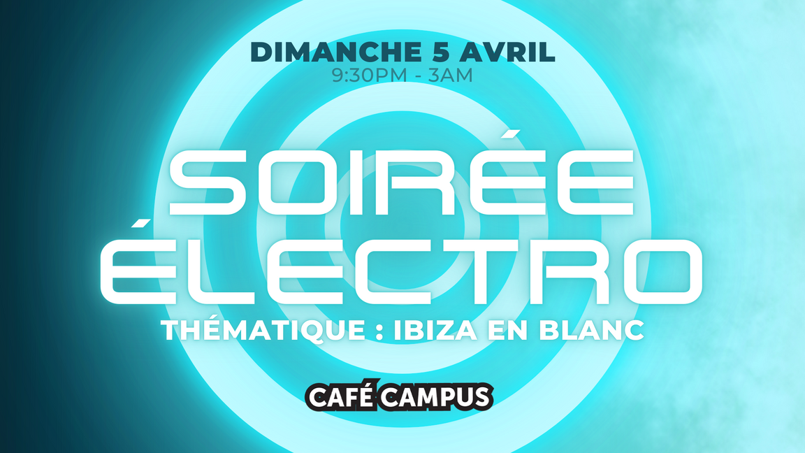 Dimanche ELECTRO au Café Campus - Ibiza en blanc