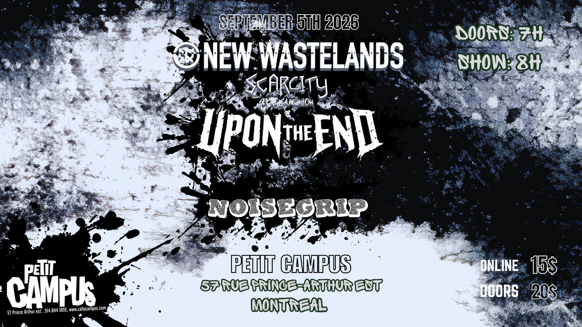 Time After Dark : New Wastelands + Upon The End + Noisegrip