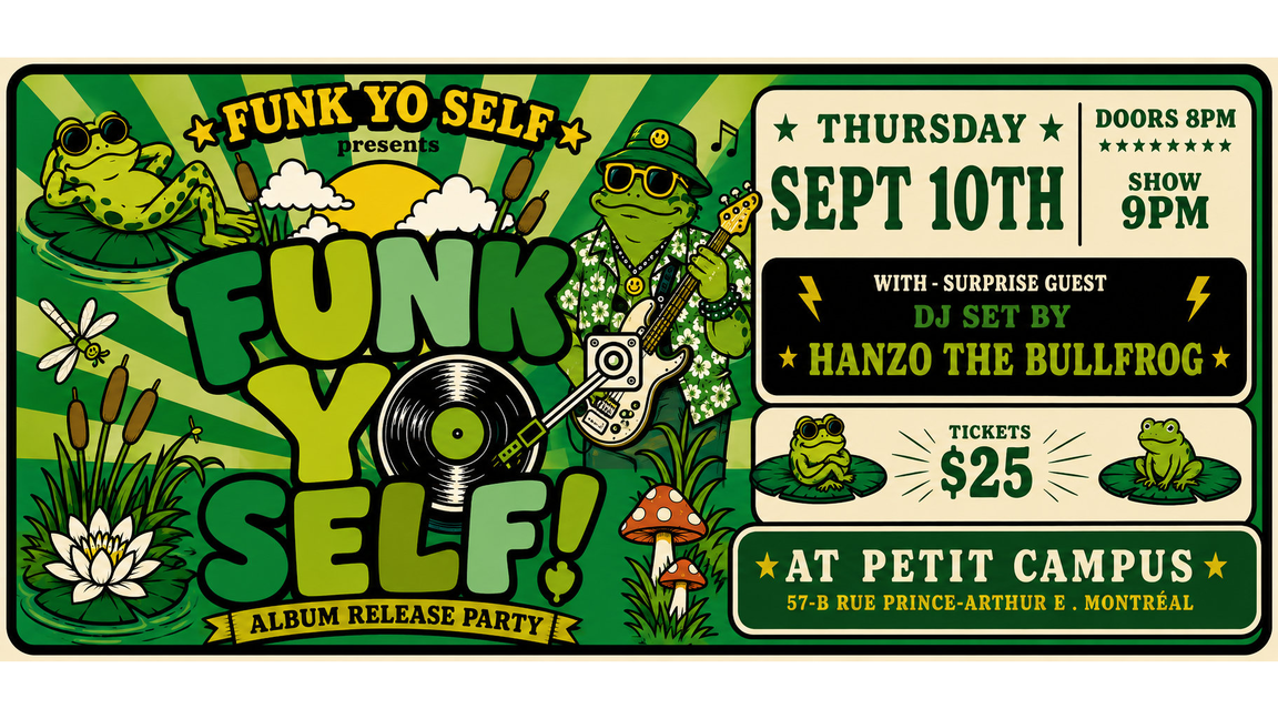 Funk Yo Self - Lancement D'album avec Friendly Frogs Freak Show, Hanzo The Bullfrog