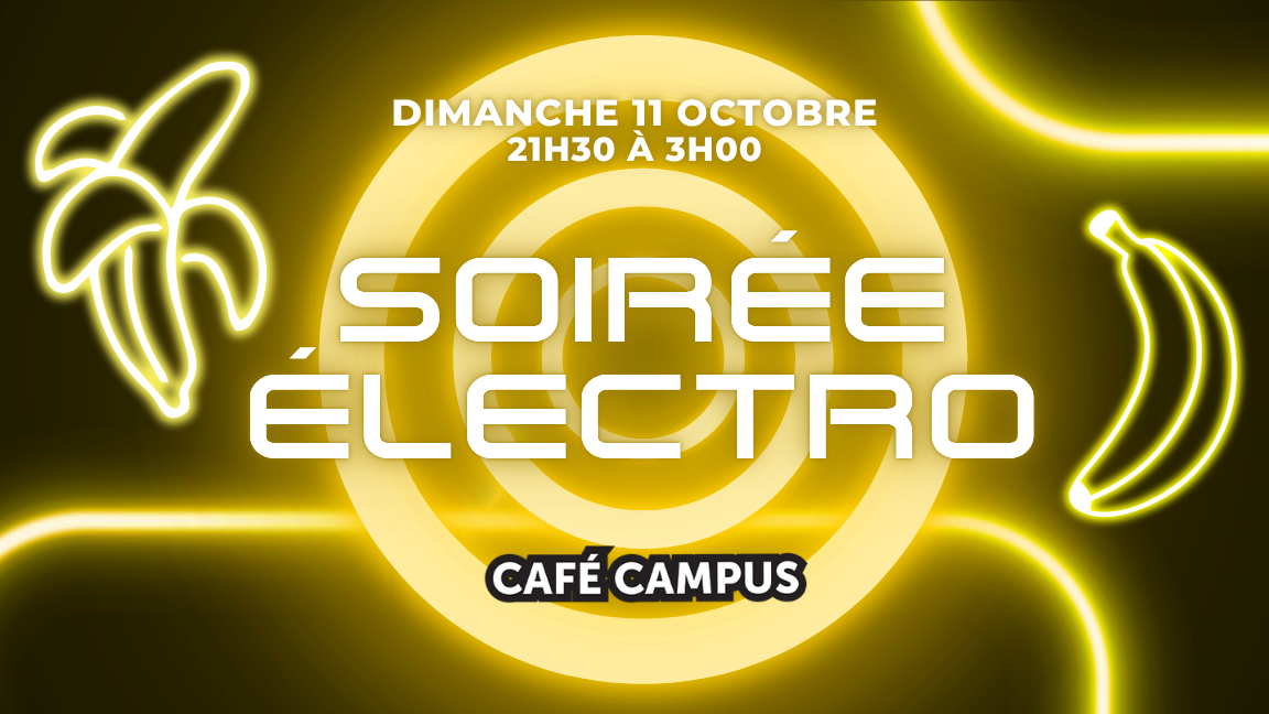 Dimanche ELECTRO au Café Campus