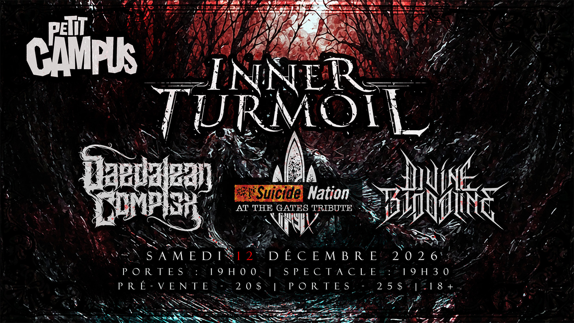 Inner Turmoil + Daedalean Complex + Suicide Nation + Divine Bloodline à Montréal
