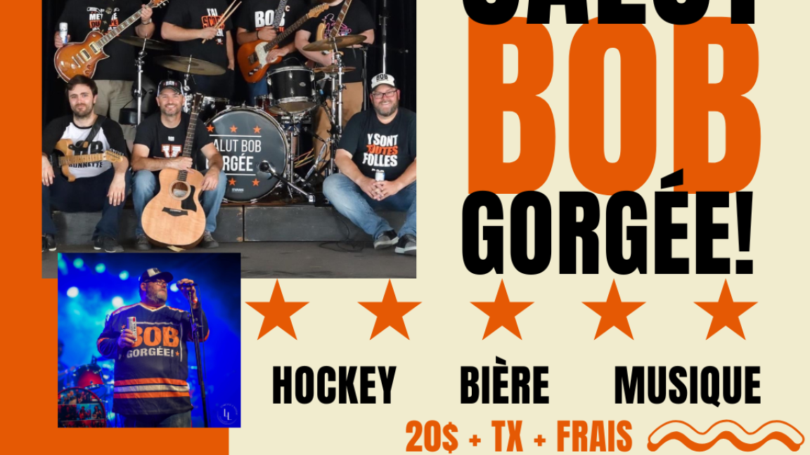 Salut Bob Gorgée (hommage à Bob Bissonnette)