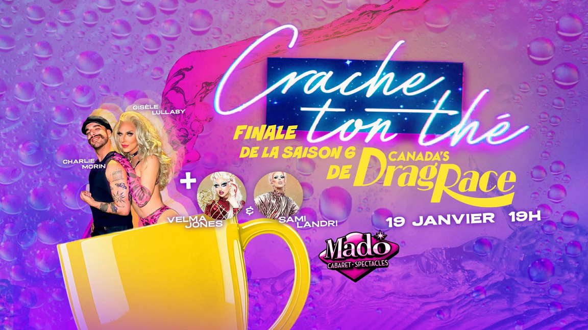 Titre: CRACHE TON THÉ LIVE AU CABARET MADO AVEC Gisele Lullaby