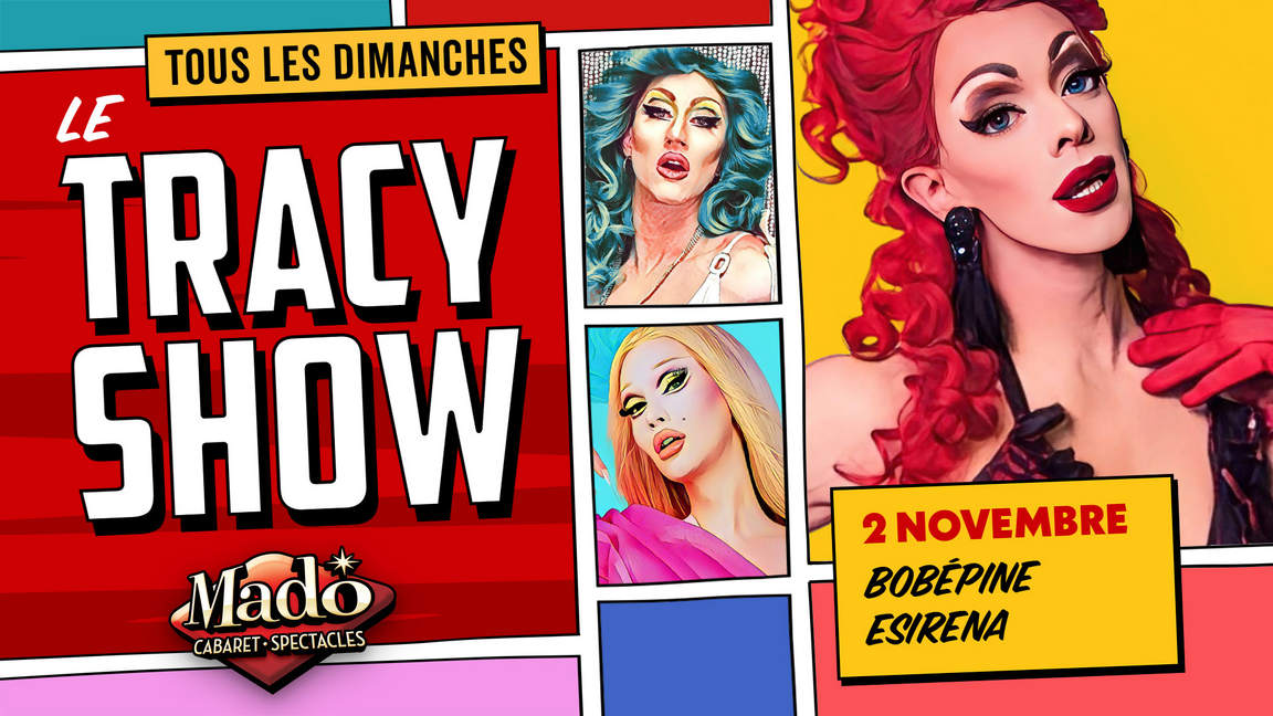 Le Tracy show!