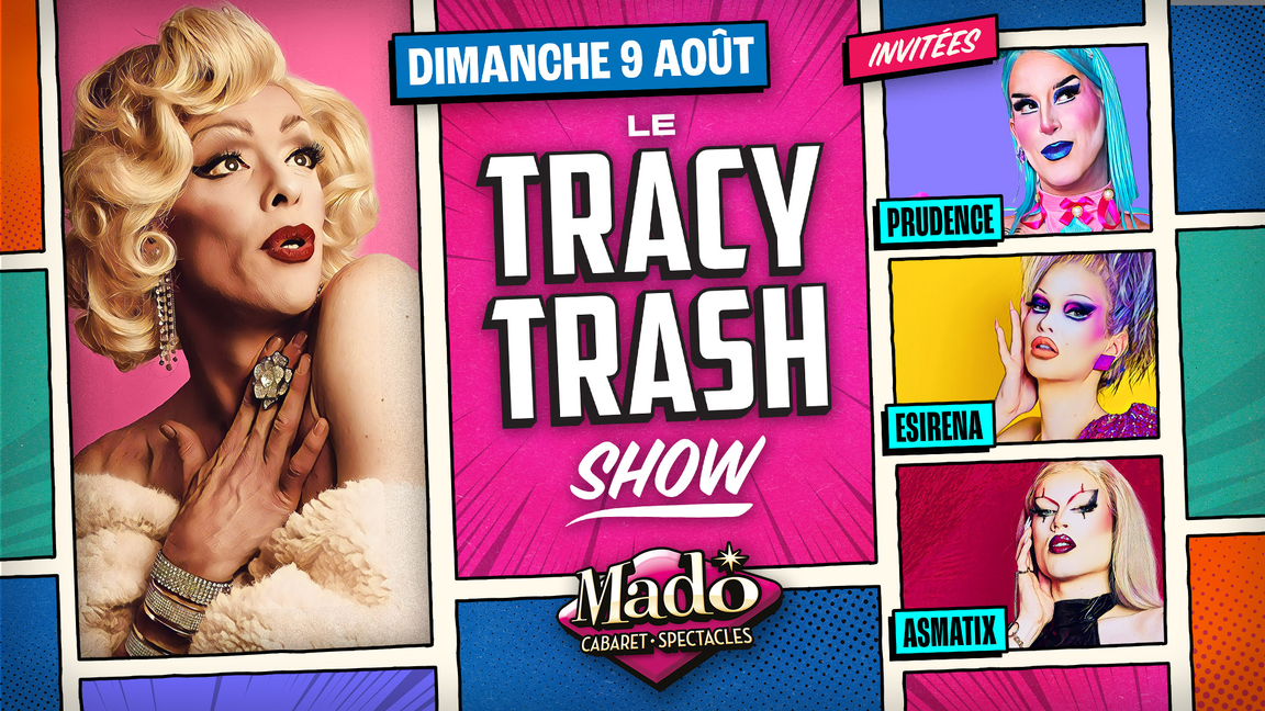 Le Tracy Trash show